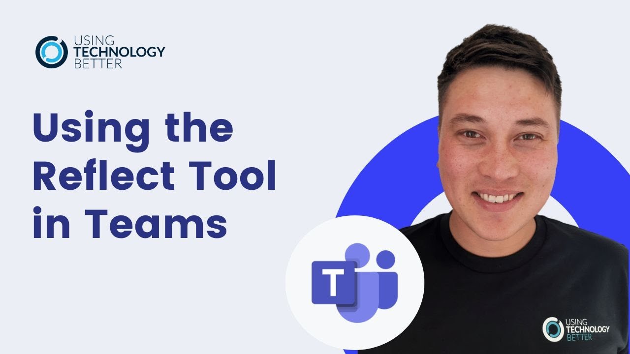 Using the REFLECT TOOL in Microsoft Teams