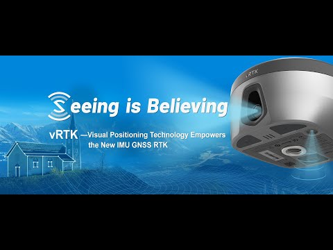 Seeing is Believing-Visual Positioning Technology Empowers the Hi-Target vRTK.