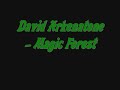 david arkenstones magic forest, really relaxing song of one of the best celtic artists ever lived. with pics from forest's around the world...