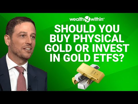 Is Buying Gold Bullion a Good Investment or Should You Invest in Gold ETFs?