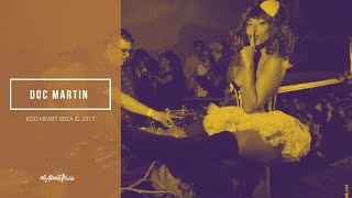 Doc Martin - Live @ Keep on Dancing x Heart Ibiza 2017