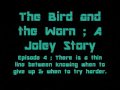 videos de The Bird && The Worm ;; A Joley/Jiley Story Episode 4