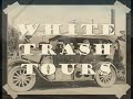 White Trash Tours Vol 1 No. 6