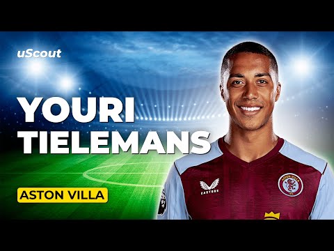 How Good Is Youri Tielemans at Aston Villa?