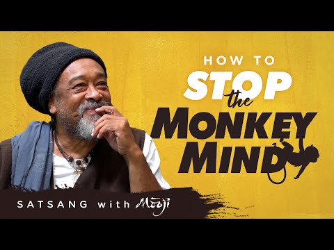 Mooji Video: How to Stop the Monkey Mind