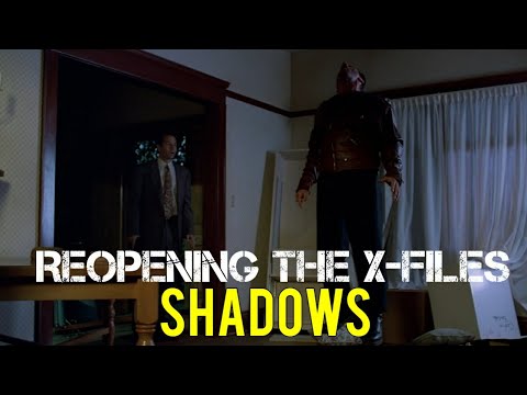 Reopening The X-Files - Shadows