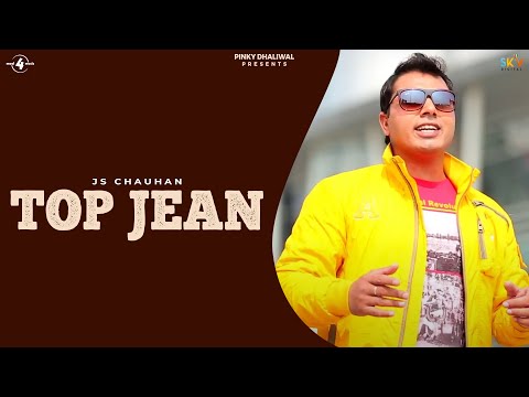 JS Chauhan | Top Jean | Full HD Brand New Punjabi Song 2014