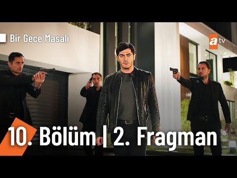 Bir Gece Masalı 10. Bölüm 2. Fragmanı                                                                                                                                                                                                                     