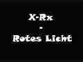 X-Rx - Rotes Licht X-Rx - Rotes Licht