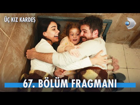 Üç Kız Kardeş 67. Bölüm Fragmanı                                                                                                                                                                                                                          