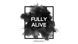 Fully Alive