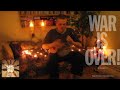 Happy Xmas (War Is Over) - Ukulele solo Happy Xmas (War Is Over) - Ukulele solo
