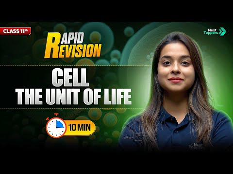 Cell The Unit of Life Quick Revision | CBSE Class 11 Biology Rapid Revision | Full Chapter in 🔟 Mins