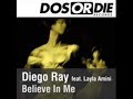Diego Ray Feat Layla Amini - Believe in Me