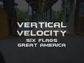 Vertical Velocity Front Seat on-ride POV Six Flags Great America