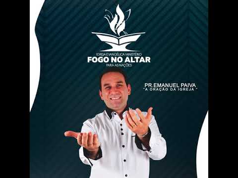 A oração da igreja l Pr.Emanuel Paiva