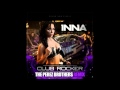 Inna -  Club Rocker  - The Perez Brothers Official Remix