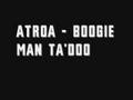 Atroa - Boogie Man Ta'doo