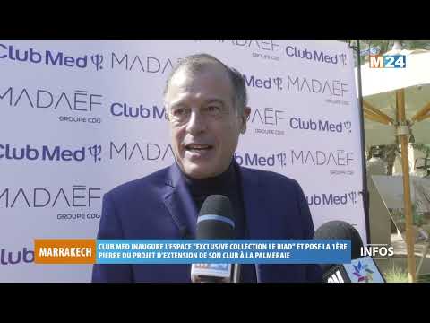 Club Med inaugure l’espace “Exclusive Collection Le Riad”