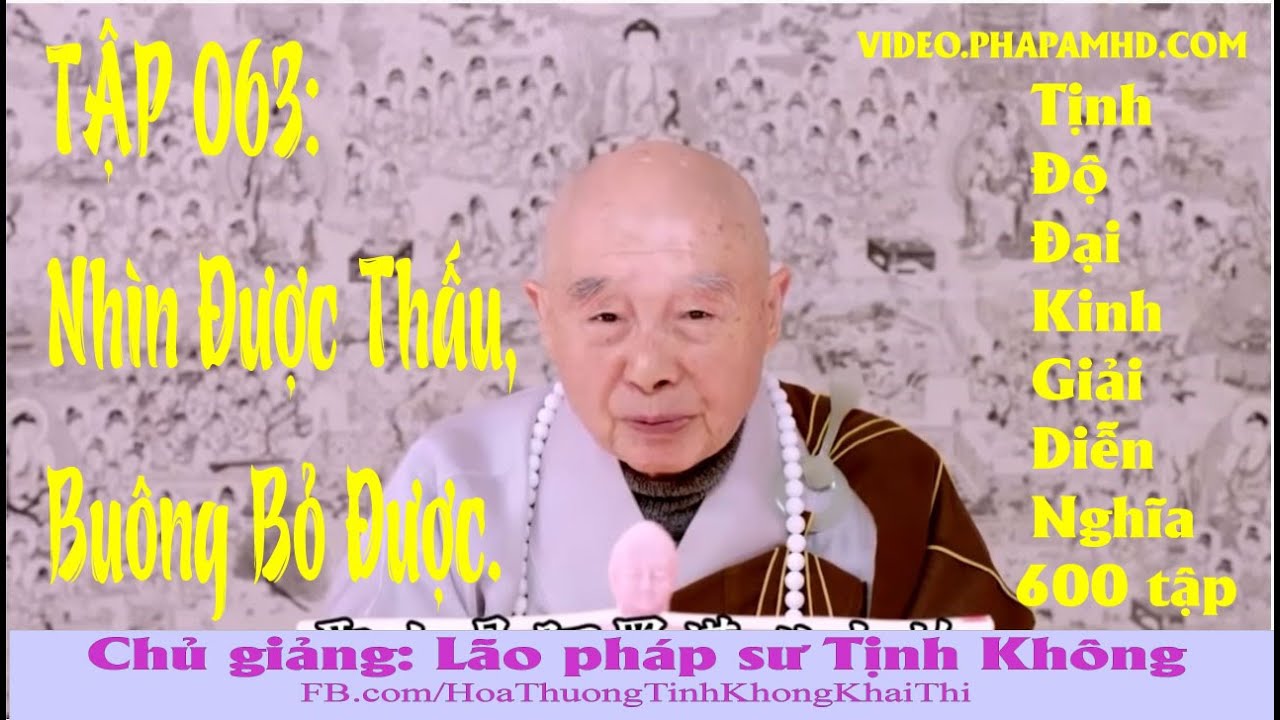 TẬP 063, Nhìn Được Thấu, Buông Bỏ Được, Tịnh Độ Đại Kinh Giải Diễn Nghĩa, Diệu Âm