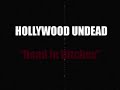 Hollywood Undead - Dead In Ditches !!BEST QUALITY!!