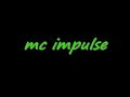 mc impulse wkd tunes!