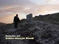 Güzel aşık, cevrimizi Çekemezsin demedim miBu bir rıza lokmasıdırYiyemezsin demedim miSebilci Hüseyin Efendi - www.zikrullah.com