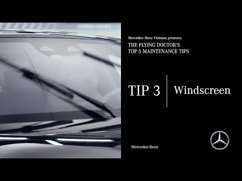 Bảo dưỡng cùng Mercedes-Benz​: Tip 3 – Những lưu ý với kính chắn gió phía trước