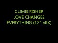 Climie Fisher - Love Changes Everything (12\" mix) Climie Fisher - Love Changes Everything (12\" mix)