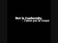 Not in Conformity J'aime pas la Soupe