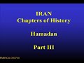 Hamadan - Chapters of History- IRAN- Part III 090708