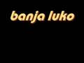 BANJA LUKO- preldzije