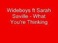 Wideboys ft Sarah Saville - What You\ Wideboys ft Sarah Saville - What You\