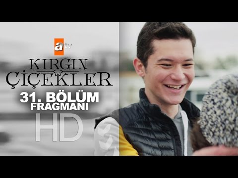 Kırgın Çiçekler 31. Bölüm Fragmanı                                                                                                                                                                                                                        