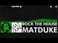 [Hard Dance] - Matduke - Rock the House [Monstercat Release]