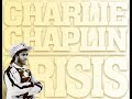 Charlie Chaplin - Crisis