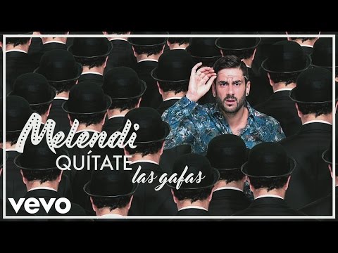 Melendi - Quítate las Gafas