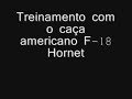 Treinamento caça F-18 Hornet