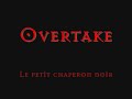 Mistelle - Le petit chaperon noir (Overtake)