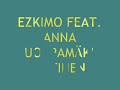 Ezkimo ft. Anna Kuoppamäki - Entinen