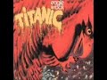 Titanic - One Night In Eagle Rock