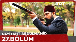 Payitaht Abdulhamid episode 27 with English subtitles Full HD