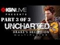 Uncharted 3 Multiplayer - IGN Live (Pt 3 of 3)
