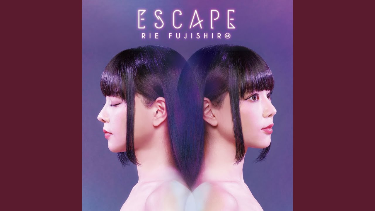 藤城リエ: Escape