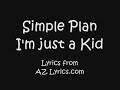 Simple Plan - I'm Just A Kid Lyrics
