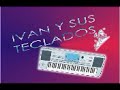ivan enriquez y sus teclados siempre