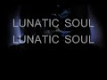 Lunatic Soul - Lunatic Soul, Mariusz Duda's alternativ/experimental/neo-prog rock Project. Mariusz Duda, bass and vocal from Riverside, rock band from Poland. www.lunaticsoul.com (audio only)