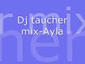 x-DJ taucher mix-Ayla-x