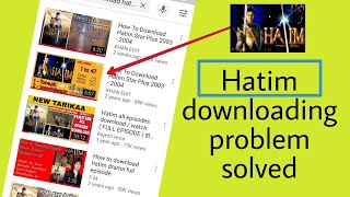 How to download Hatim Star plus 2003 - 2004 in too