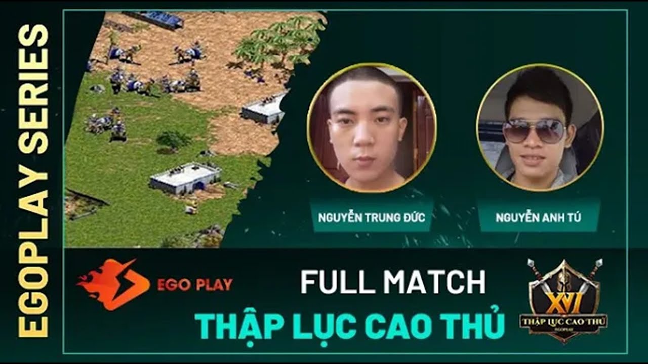 Nguyễn Trung Đức vs Nguyễn Anh Tú | Random | AOE THẬP LỤC CAO THỦ MÙA 1